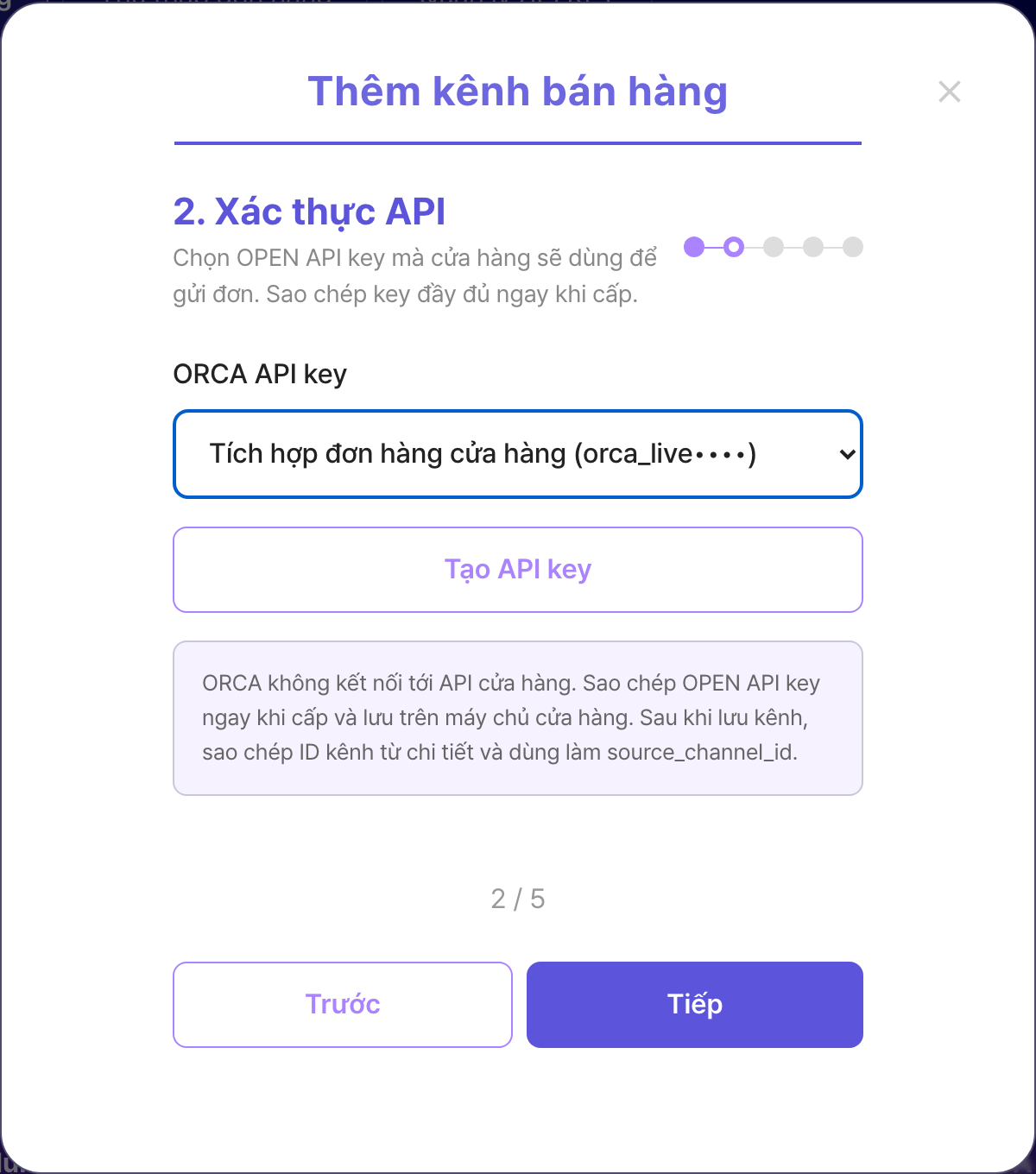 Modal thêm kênh bán hàng ORCA, bước 2, đã chọn OPEN API key đã cấp